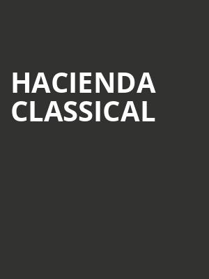 Hacienda Classical at Royal Albert Hall